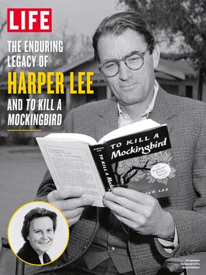cover image of LIFE the Enduring Legacy of Harper Lee and to Kill a Mockingbird